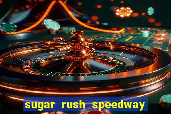 sugar rush speedway download android